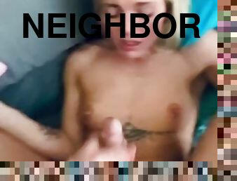 Letting the neighbor see us fuck!!