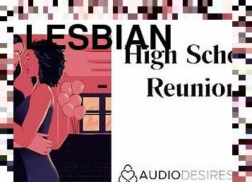 High School Reunion  Erotic Audio Sex Story ASMR Audio Porn for Women Lesbian Audio Erotica