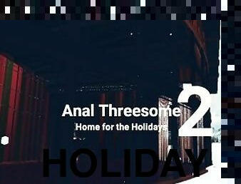 Z- anal threesome / Home for the Holidays PT 2 IMVU