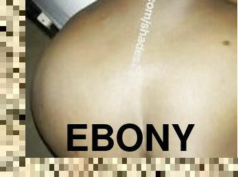 DESTROYED EBONY FROM BEHIND CREAMY PUSSY!