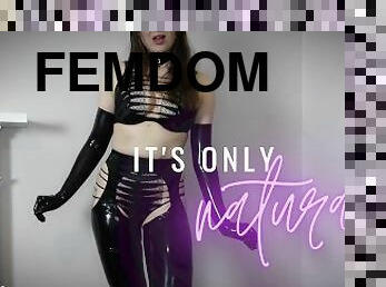 Gentle Femdom reassuring you that your latex fetish is absolutely natural, embrace your submission