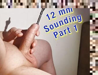 12mm Sound Stretching - Then BF Makes me Cum - Part 1 & 2
