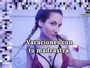 Vacaciones con tu madrastra SOLO AUDIO milfangelqueen