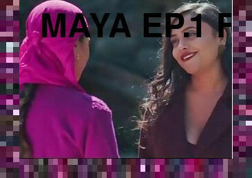 Maya ep.1 ft. Nehal