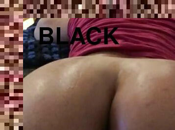 Oiled Ass Bitch Wants Your Cum - Black Thong Booty