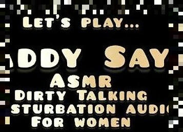 Daddy Says - ASMR Dirty Talking Masturbation Audio For Women