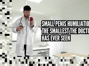 Small penis humiliation - the smallest the doctor has ever seen