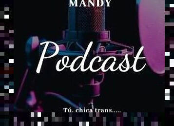 Mandy, AUDIO TU PRIMERA VEZ CON UNA CHICA TRANS QUE RICO PAPI