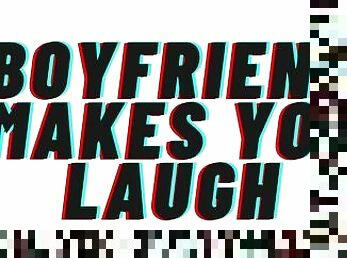 TEASER AUDIO: Boyfriend Makes You Laugh :AUDIO PORN/AUDIO EROTICA [M4F]