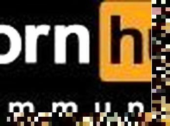 PORNHUB+MY FAT VEINY DICK EQUALS BIG LOAD OF CUM...