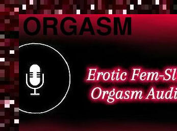Erotic Audio - Fem Slut has very loud moaning orgasm